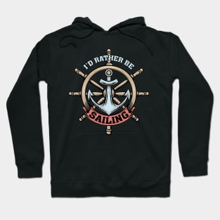 i'd rather be sailing Hoodie